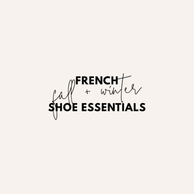 Fall Winter shoe essentials